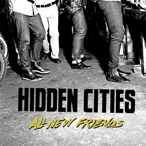 All New Friends by Hidden Cities